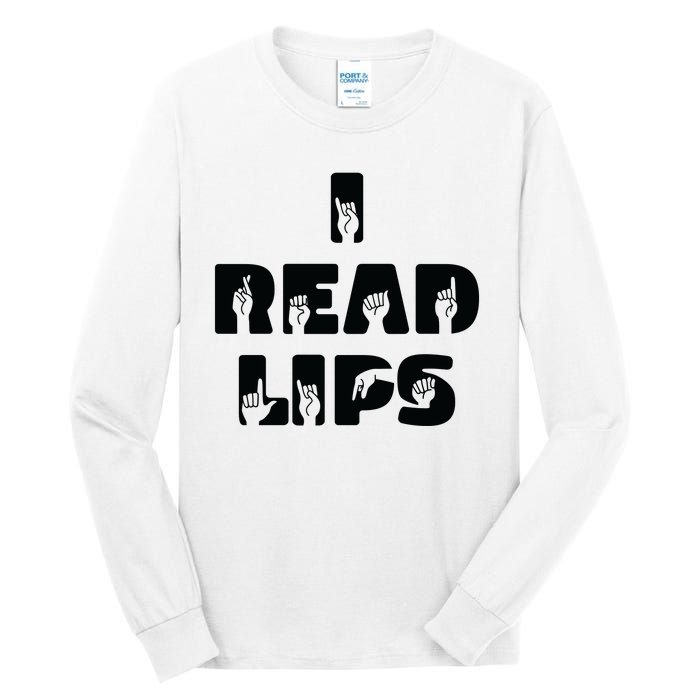 I Read Lips Sign Language Awareness Tall Long Sleeve T-Shirt