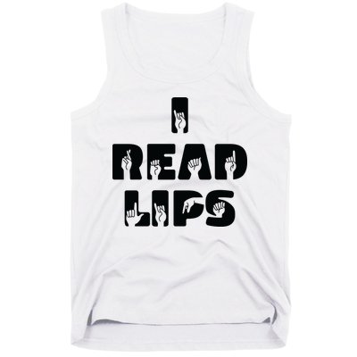 I Read Lips Sign Language Awareness Tank Top