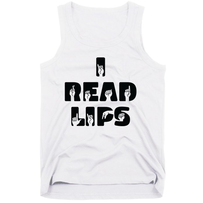 I Read Lips Sign Language Awareness Tank Top