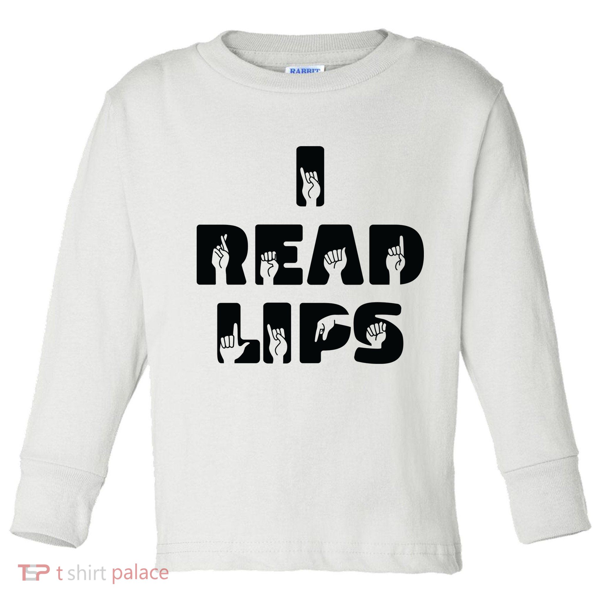 I Read Lips Sign Language Awareness Toddler Long Sleeve Shirt