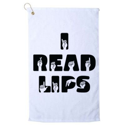 I Read Lips Sign Language Awareness Platinum Collection Golf Towel