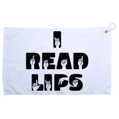 I Read Lips Sign Language Awareness Grommeted Golf Towel