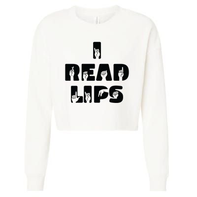 I Read Lips Sign Language Awareness Cropped Pullover Crew