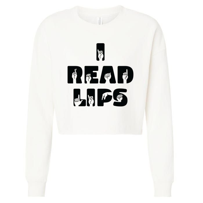 I Read Lips Sign Language Awareness Cropped Pullover Crew