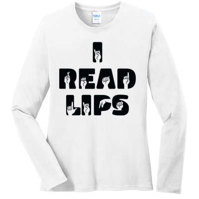 I Read Lips Sign Language Awareness Ladies Long Sleeve Shirt