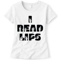 I Read Lips Sign Language Awareness Womens T-Shirt