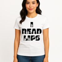 I Read Lips Sign Language Awareness Womens T-Shirt