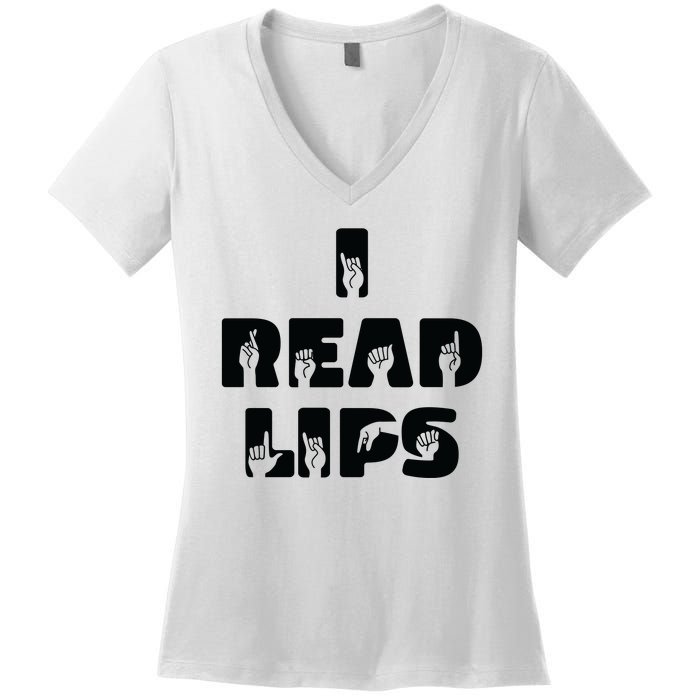 I Read Lips Sign Language Awareness Women's V-Neck T-Shirt