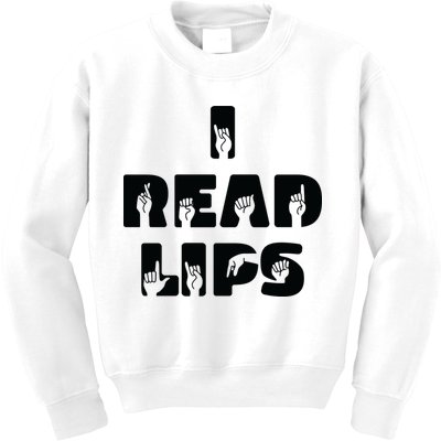 I Read Lips Sign Language Awareness Kids Sweatshirt