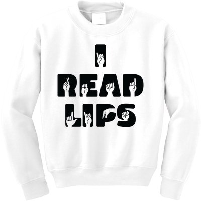 I Read Lips Sign Language Awareness Kids Sweatshirt