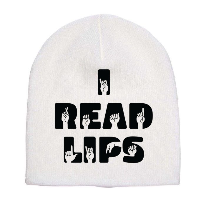 I Read Lips Sign Language Awareness Short Acrylic Beanie