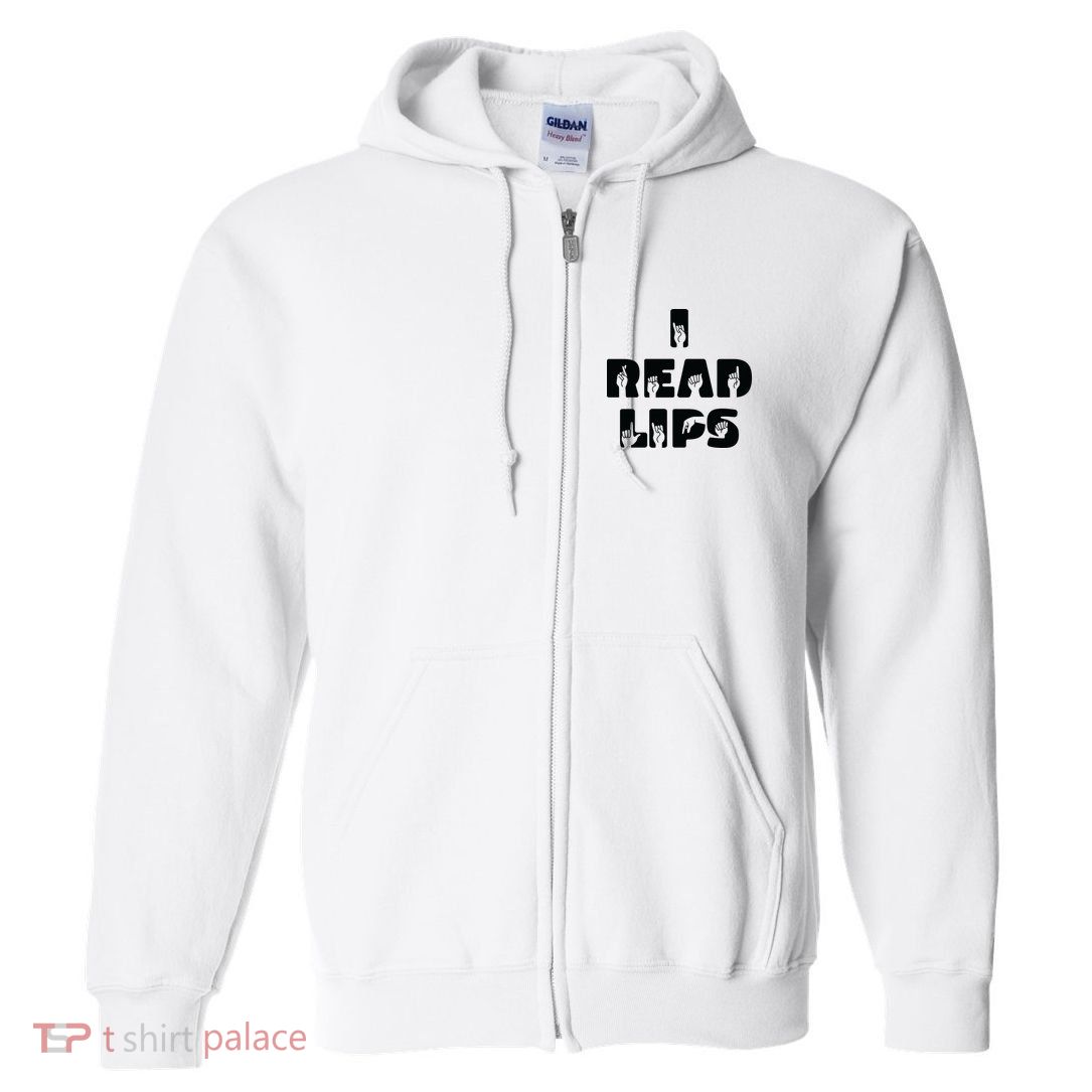 I Read Lips Sign Language Awareness Full Zip Hoodie