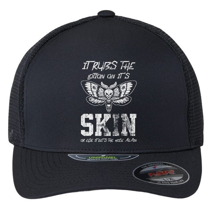 It Rubs Lotion On ItS Skin Else It Gets The Hose Again Flexfit Unipanel Trucker Cap
