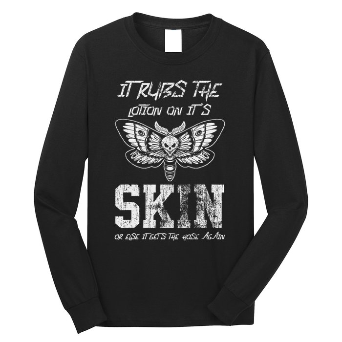 It Rubs Lotion On ItS Skin Else It Gets The Hose Again Long Sleeve Shirt