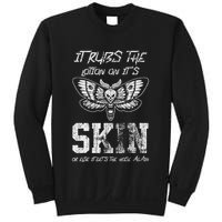 It Rubs Lotion On ItS Skin Else It Gets The Hose Again Sweatshirt