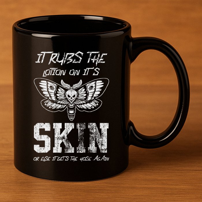 It Rubs Lotion On ItS Skin Else It Gets The Hose Again 11oz C Handle Ceramic Mug