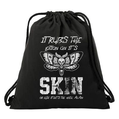 It Rubs Lotion On ItS Skin Else It Gets The Hose Again Drawstring Bag