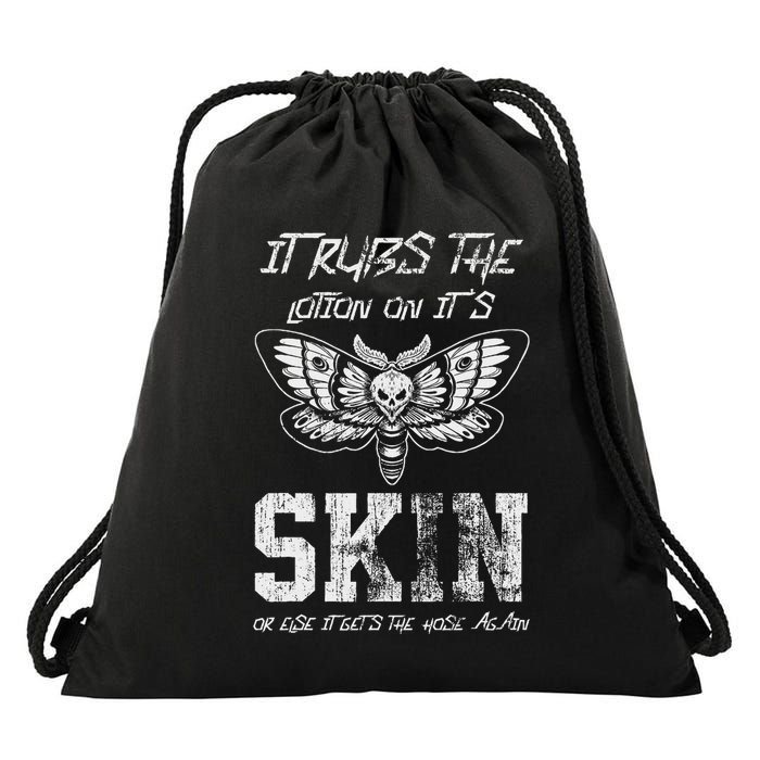 It Rubs Lotion On ItS Skin Else It Gets The Hose Again Drawstring Bag