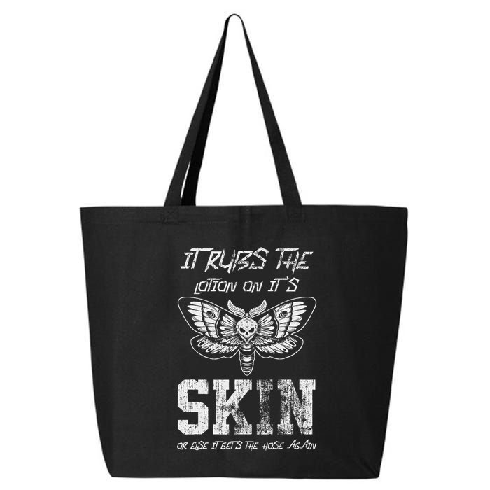 It Rubs Lotion On ItS Skin Else It Gets The Hose Again 25L Jumbo Tote