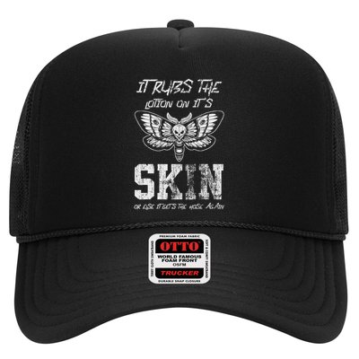 It Rubs Lotion On ItS Skin Else It Gets The Hose Again Trucker Hat
