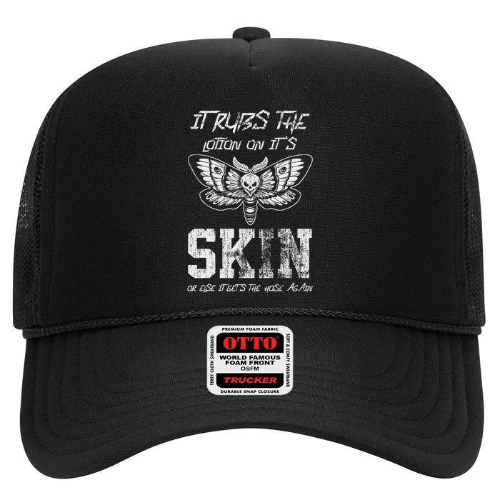 It Rubs Lotion On ItS Skin Else It Gets The Hose Again Trucker Hat