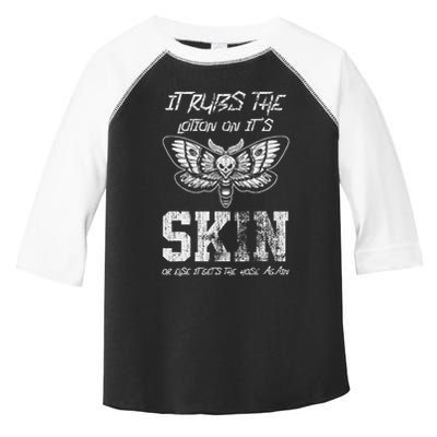 It Rubs Lotion On ItS Skin Else It Gets The Hose Again Toddler Fine Jersey T-Shirt