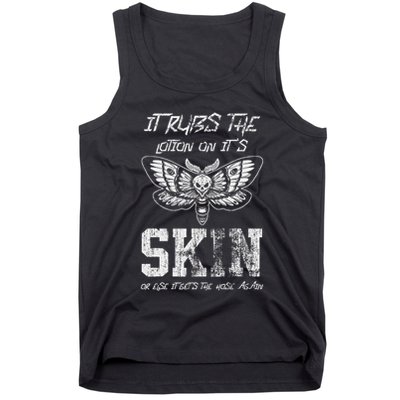 It Rubs Lotion On ItS Skin Else It Gets The Hose Again Tank Top