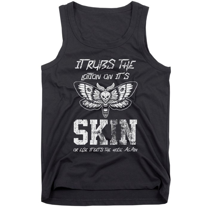 It Rubs Lotion On ItS Skin Else It Gets The Hose Again Tank Top