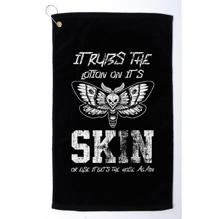 It Rubs Lotion On ItS Skin Else It Gets The Hose Again Golf Towel