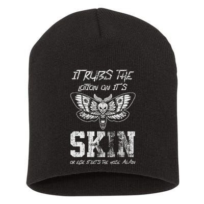It Rubs Lotion On ItS Skin Else It Gets The Hose Again Short Acrylic Beanie