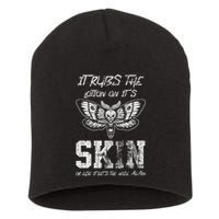 It Rubs Lotion On ItS Skin Else It Gets The Hose Again Short Acrylic Beanie