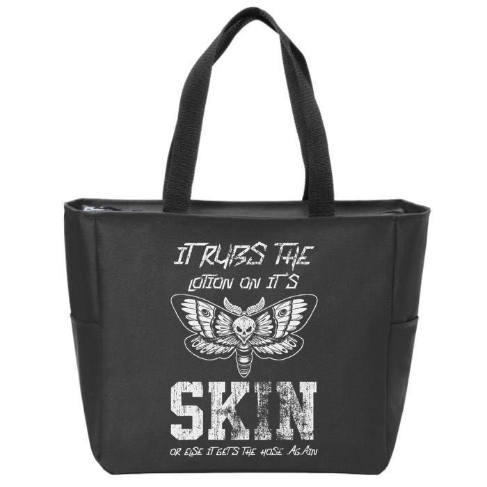 It Rubs Lotion On ItS Skin Else It Gets The Hose Again Zip Tote Bag