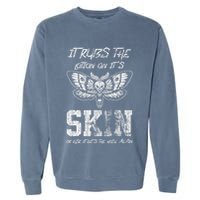 It Rubs Lotion On ItS Skin Else It Gets The Hose Again Garment-Dyed Sweatshirt