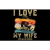 I Really Love It When My Wife Lets Me Go Fishing fisherman Bumper Sticker