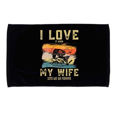 I Really Love It When My Wife Lets Me Go Fishing fisherman Microfiber Hand Towel