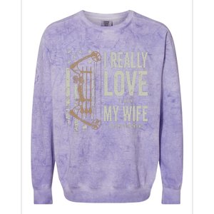 I Really Love It When My Wife Lets Me Go Hunting Funny Dad Colorblast Crewneck Sweatshirt