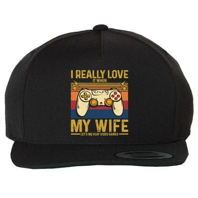 I Really Love It When My Wife Lets Me Play Video Games Wool Snapback Cap
