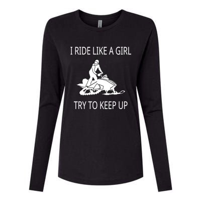 I Ride Like A Girl Try To Keep Up Snowmobile Cute Gift Womens Cotton Relaxed Long Sleeve T-Shirt