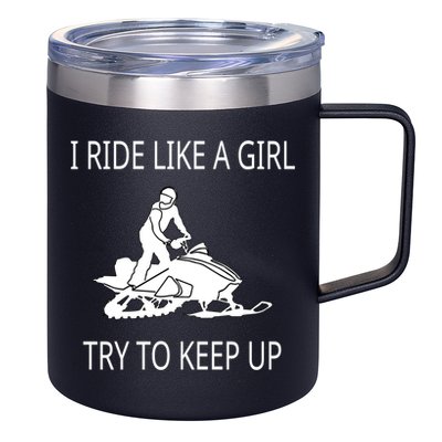 I Ride Like A Girl Try To Keep Up Snowmobile Cute Gift 12oz Stainless Steel Coffee Mug