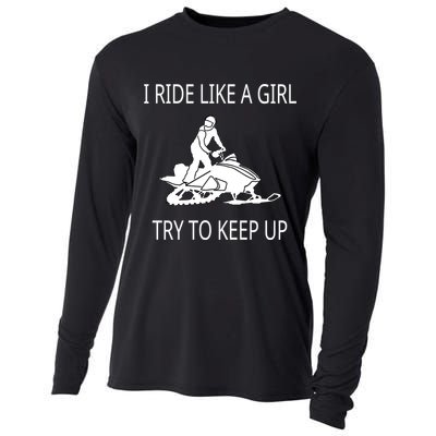 I Ride Like A Girl Try To Keep Up Snowmobile Cute Gift Cooling Performance Long Sleeve Crew