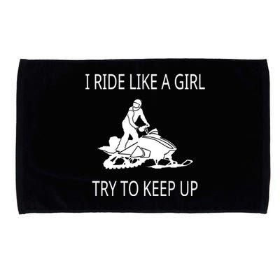 I Ride Like A Girl Try To Keep Up Snowmobile Cute Gift Microfiber Hand Towel