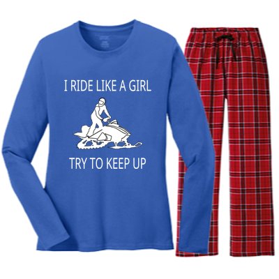 I Ride Like A Girl Try To Keep Up Snowmobile Cute Gift Women's Long Sleeve Flannel Pajama Set 