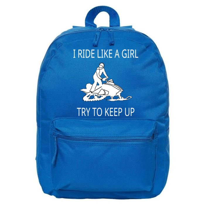 I Ride Like A Girl Try To Keep Up Snowmobile Cute Gift 16 in Basic Backpack