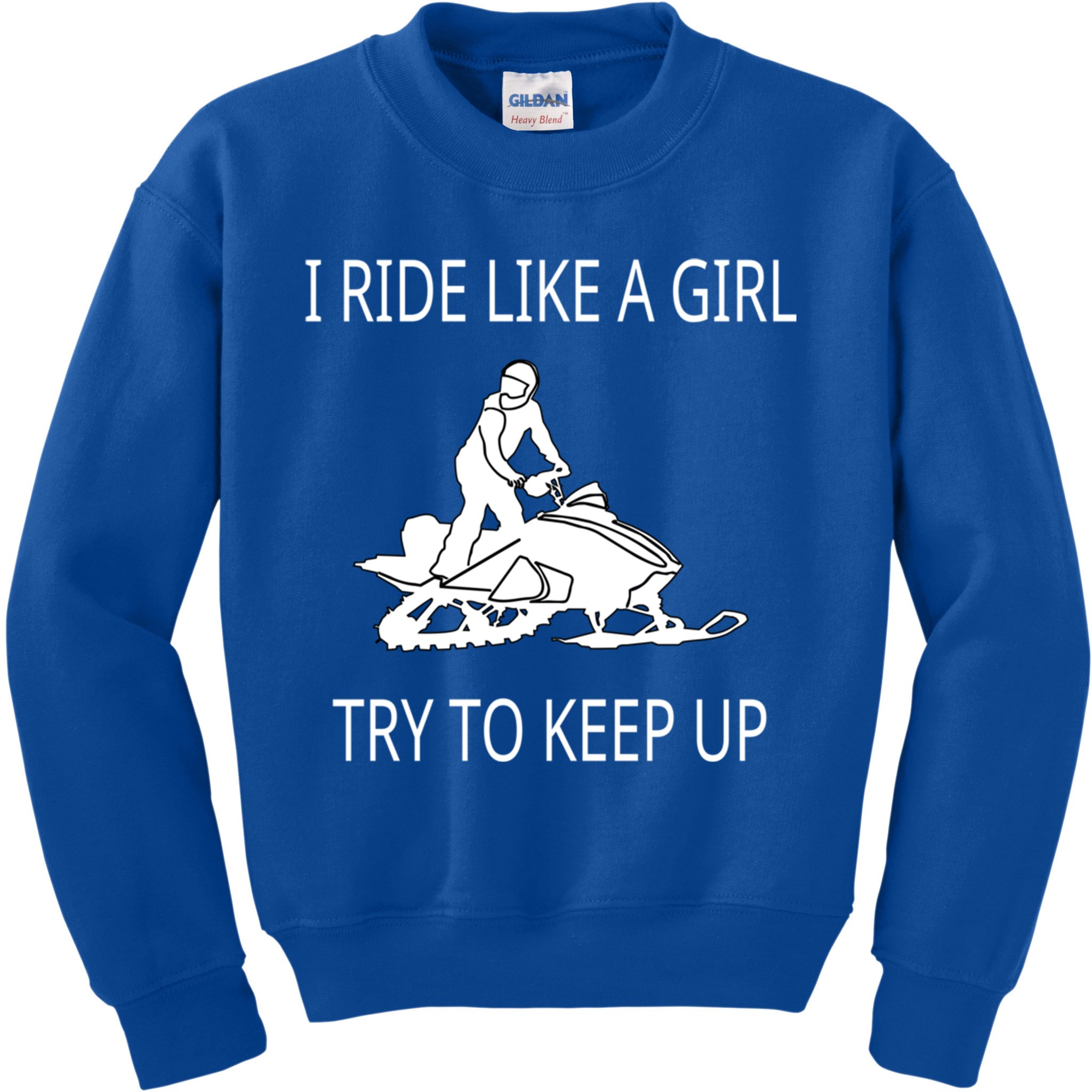 I Ride Like A Girl Try To Keep Up Snowmobile Cute Gift Kids Sweatshirt