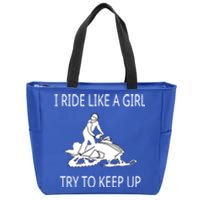 I Ride Like A Girl Try To Keep Up Snowmobile Cute Gift Zip Tote Bag