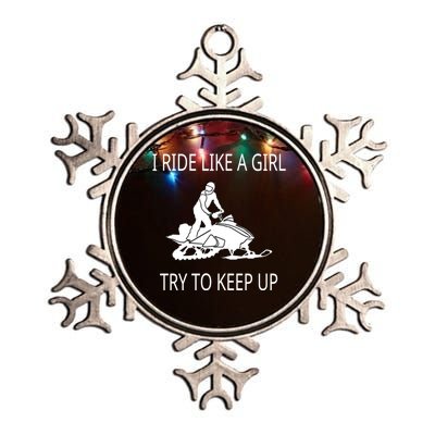 I Ride Like A Girl Try To Keep Up Snowmobile Cute Gift Metallic Star Ornament