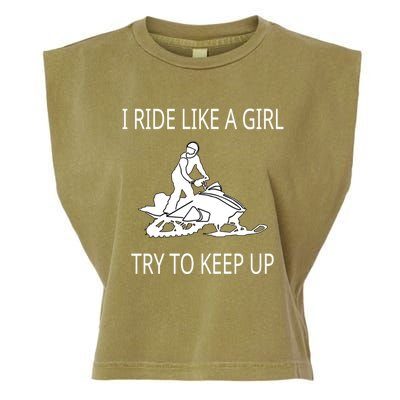 I Ride Like A Girl Try To Keep Up Snowmobile Cute Gift Garment-Dyed Women's Muscle Tee