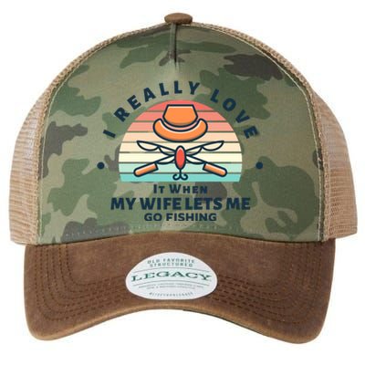 I Really Love It When My Wife Lets Me Go Fishing Legacy Tie Dye Trucker Hat