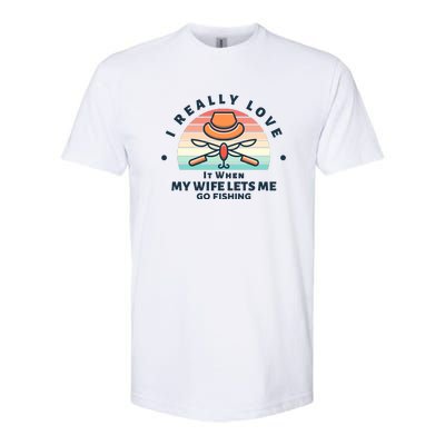 I Really Love It When My Wife Lets Me Go Fishing Softstyle CVC T-Shirt