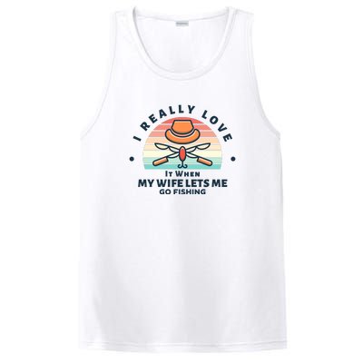 I Really Love It When My Wife Lets Me Go Fishing PosiCharge Competitor Tank